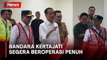 Bandara Kertajati Segera Beroperasi Penuh Oktober, Jokowi: Utamanya Pesawat Jet