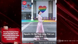 Hoa hậu Hương Giang quyết tâm đầu tư Dịu Thảo giành vương miện Miss International Queen 2023