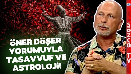 Öner Döşer Yorumladı! Tasavvuf ve Astroloji Arasındaki İlişki Nedir?