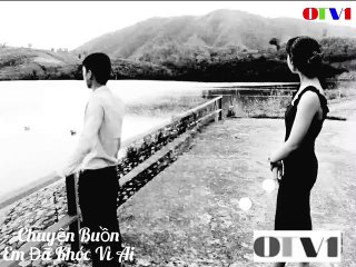 OTV1 HD Chuyện Buồn Em Đã Khóc Vì Ai