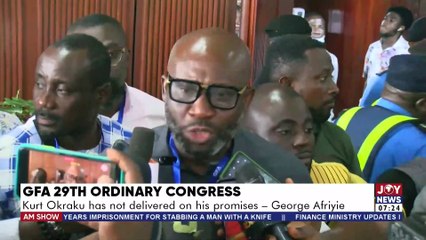 AM Sports | GFA 29th Ordinary Congress: Kurt Okraku hasn't delivered on his promise - George Afriyie