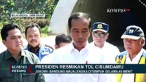 Resmikan Tol Cisamdawu, Jokowi: Bandung-Majalengka Bisa Ditempuh dalam 45 Menit!