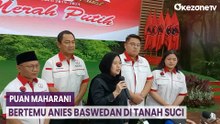 Puan Bertemu Anies Baswedan di Tanah Suci, Ternyata Bahas Ini
