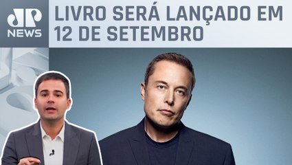 Bruno Meyer: Biografia de Elon Musk esquenta setor editorial