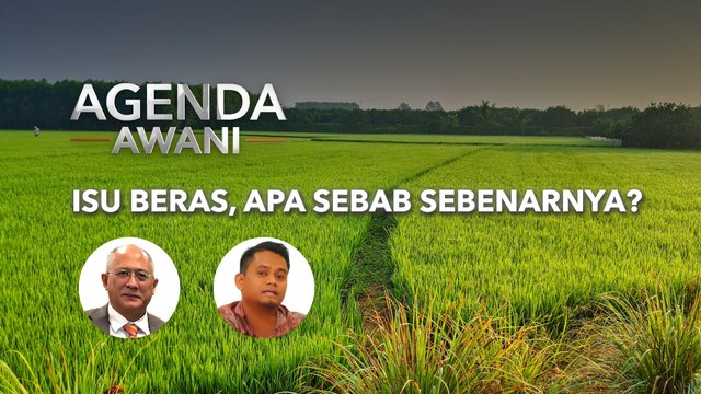Agenda AWANI: Isu beras, apa sebab sebenarnya?