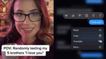Sister Texts Brothers ‘I Love You’ Randomly to See Their Reaction