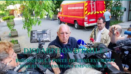 Disparition d'Emile : pourquoi la piste de l'enlèvement parait "quasiment impossible" ?
