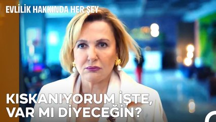 İnsan Sevdiğini Kıskanır, O Kadar! - Evlilik Hakkında Her Şey 31. Bölüm