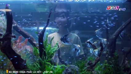 xem lại phim - ba mươi chưa phải là hết tập 20