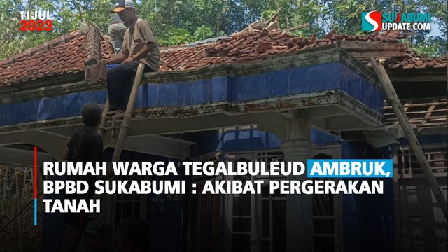 Rumah Warga Tegalbuleud Sukabumi Ambruk, BPBD: Akibat Pergerakan Tanah