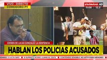 Crimen de Lucas González: las últimas palabras de los policías acusados
