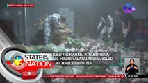 175,000 kilo ng karne, kinumpiska; karamihan, hinihinalang mishandled at nabubulok na | SONA