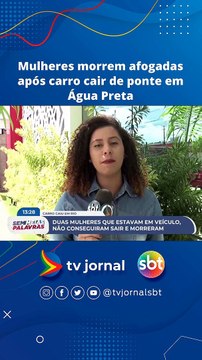 Mulheres morrem afogadas após carro cair de ponte em Água Preta