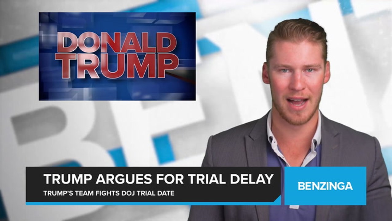 Trump's Team Fights DOJ Trial Date