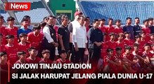 Presiden Jokowi Tinjau Stadion Si Jalak Harupat dan Pantau Seleksi Timnas U-17