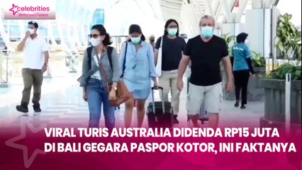 Viral Turis Australia Didenda Rp15 Juta di Bali Gegara Paspor Kotor, Ini Faktanya