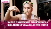 Rafael Tan Senang Bisa Kenalkan Seblak Coet Viral ke Aktris Korea