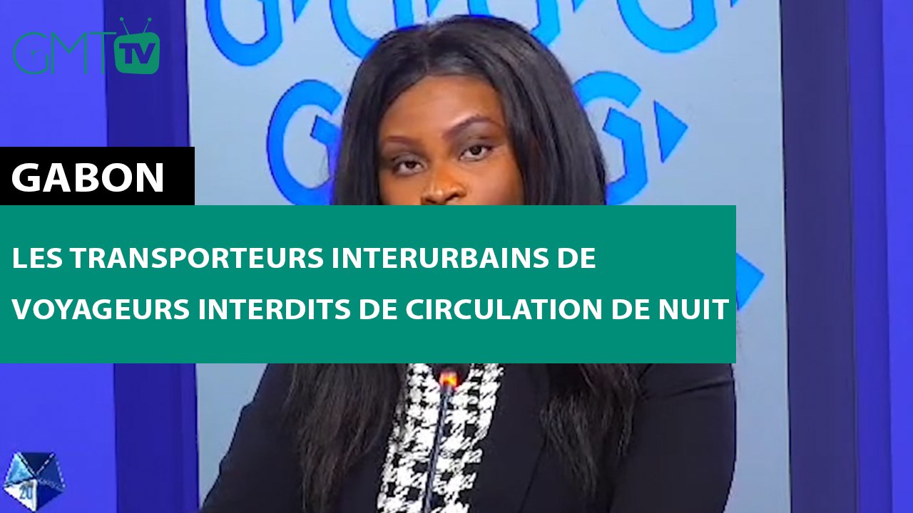 [#Reportage] #Gabon : les transporteurs interurbains de voyageurs interdits de circulation de nuit