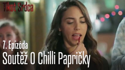 Soutěž o chilli papričky - Tlkot Srdca 7. Epizóda