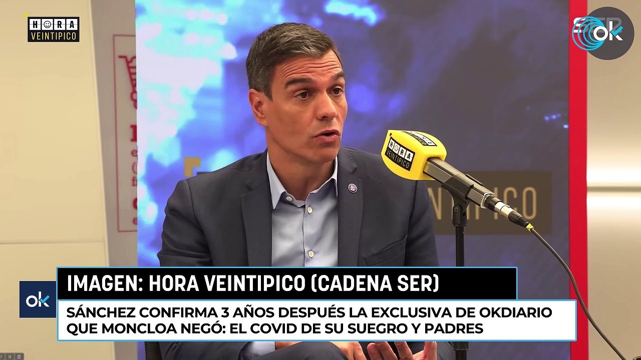 Sánchez confirma 3 años después la exclusiva de OKDIARIO que Moncloa negó el Covid de su suegro y padres