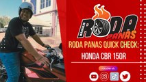 Roda Panas Quick Check : Honda CBR150R