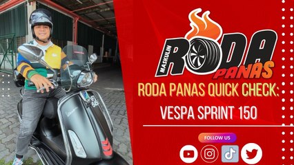 Roda Panas Quick Check : Vespa Sprint 150