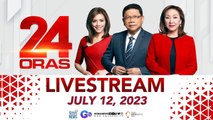 24 Oras Livestream: July 12, 2023