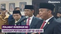 Ini Komentar PJ Gubernur DKI Jakarta Soal Agenda Pertemuan LGBT Se-ASEAN