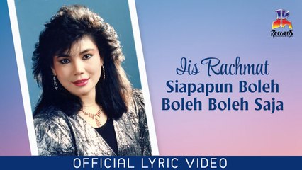 Iis Rachmat - Siapapun Boleh Boleh Boleh Saja (Official Lyric Video)