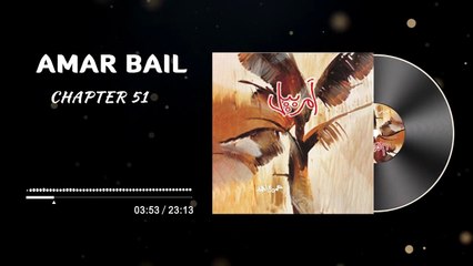 Amar Bail Novel Episode 78 - Chapter 51