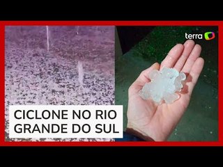 Ciclone no RS: moradores registram tempestade de granizo em cidades do Estado