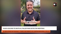 Hugo Lescano te invita al taller para detectar mentiras