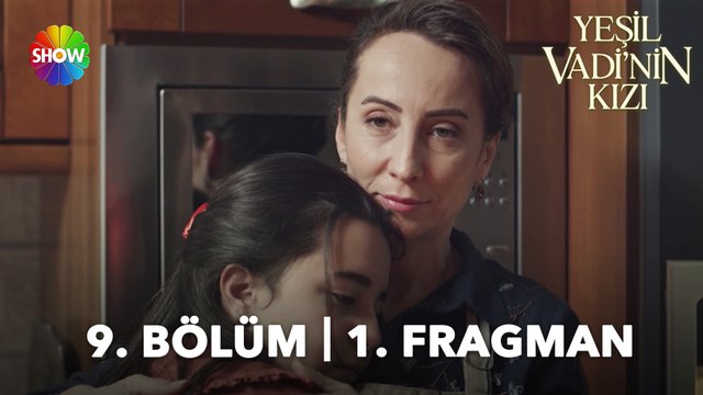 Yeşil Vadi'nin Kızı 9. Bölüm 1. Fragman | Bence seni çok sevmişlerdir...