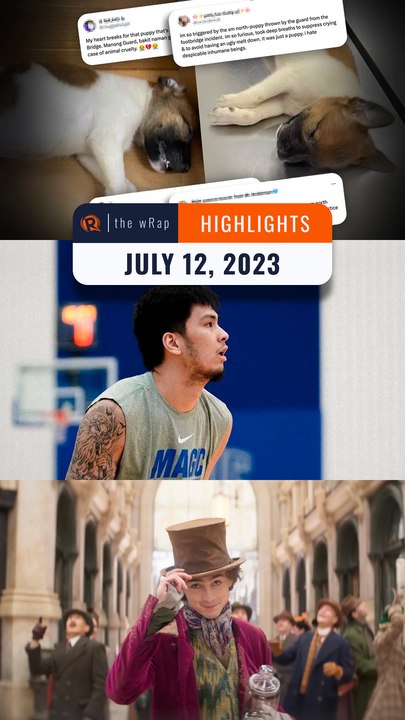 Rappler's highlights: Guard throws puppy, Kai Sotto, Timothée Chalamet | The wRap | July 12, 2023