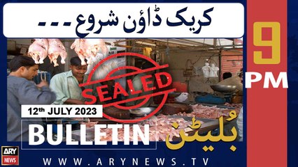 ARY News 9 PM Bulletin |   ... | 12th July 2023