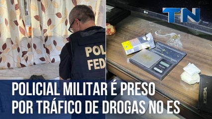 Policial militar é preso por tráfico de drogas no ES