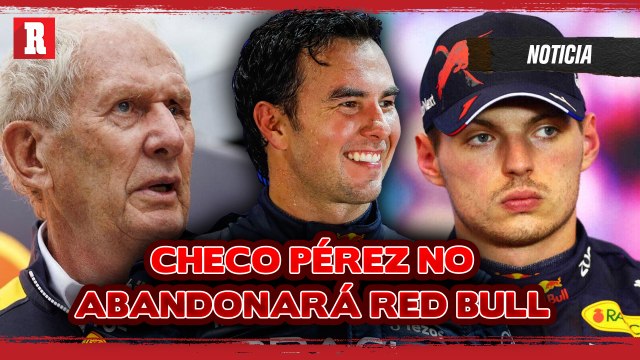 Helmut Marko asegura que Checo Pérez no ABANDONARÁ RED BULL