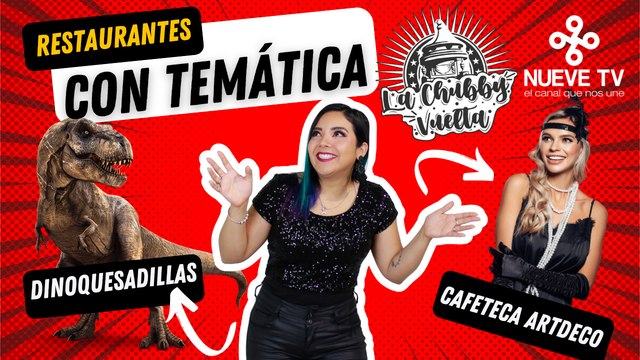 Dinoquesadillas & Cafeteca Art Deco en La Chubby Vuelta por Restaurantes con Temáticas Innovadoras