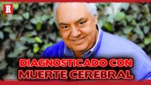 JORGE BERRY diagnosticado con MUERTE CEREBRAL