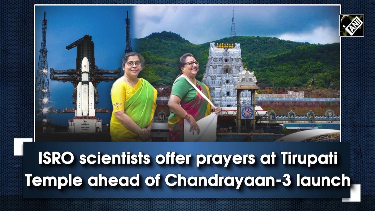 ISRO scientists offer prayers at Tirupati Temple ahead of Chandrayaan-3 launch