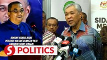 Zahid tells Sanusi to repent for allegedly insulting Selangor Ruler