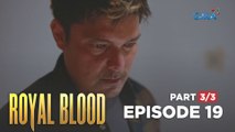 Royal Blood: Napoy vows to hunt the culprit (Full Episode 19 - Part 3/3)