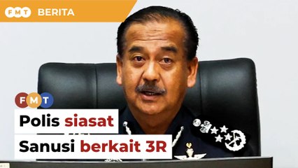 Didakwa hina Sultan Selangor, polis siasat Sanusi berkait 3R
