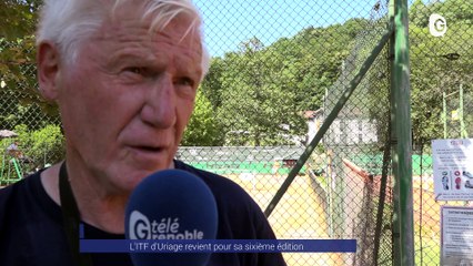 Reportage - L'ITF d'Uriage revient pour sa sixième édition - Reportages - TéléGrenoble