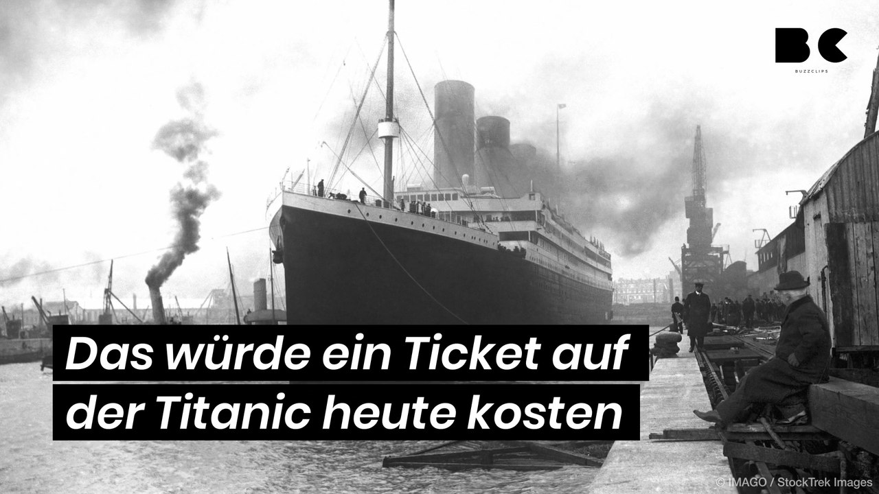 Das würde ein Ticket auf der Titanic heute kosten