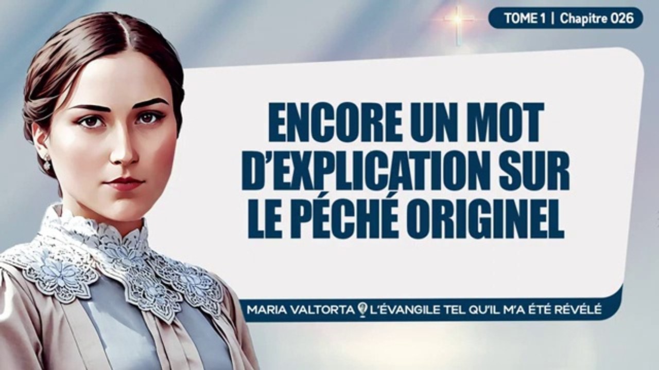 Chapitre 26 : Encore un mot D’explication sur le Péché originel.