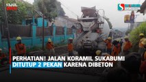 Perhatian! Jalan Koramil Sukabumi Ditutup 2 Pekan Karena Dibeton