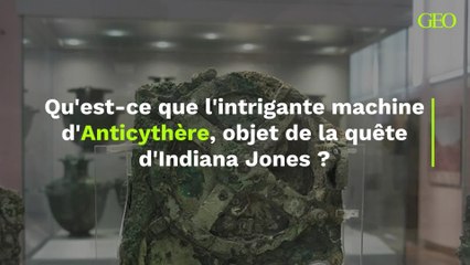 Anticythère : qu’est-ce que cette intrigante machine, objet de la quête d’Indiana Jones dans son dernier film ?