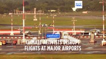 Germany: Climate activists glue themselves to runways, causing major travel disruption