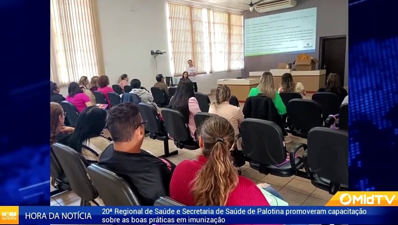 ASSISTA: JHN - MIDTV - 20ª Regional de Saúde e Secretaria de Saúde de Palotina promoveram capacitação sobre as boas práticas em imunização